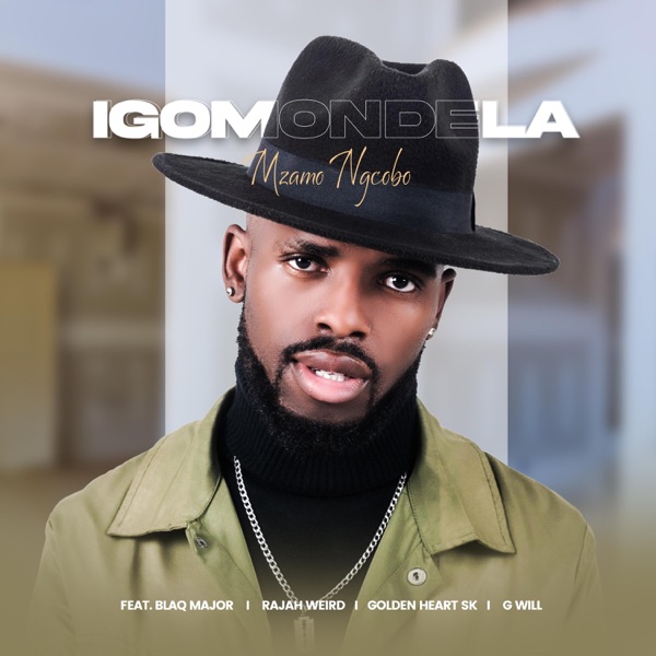 Igomondela (feat. Blaq Major, Rajah Weird, Golden heart SK & G Will)