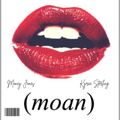 Moan (feat. Kyree Sterling) - Single