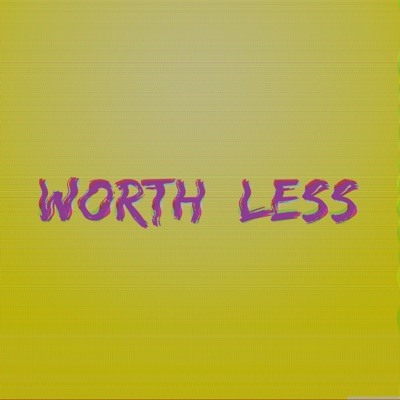 Worth Less - EP