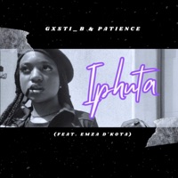 Iphuta (feat. Emza D'kota) - Single - Gxsti_B & Patience