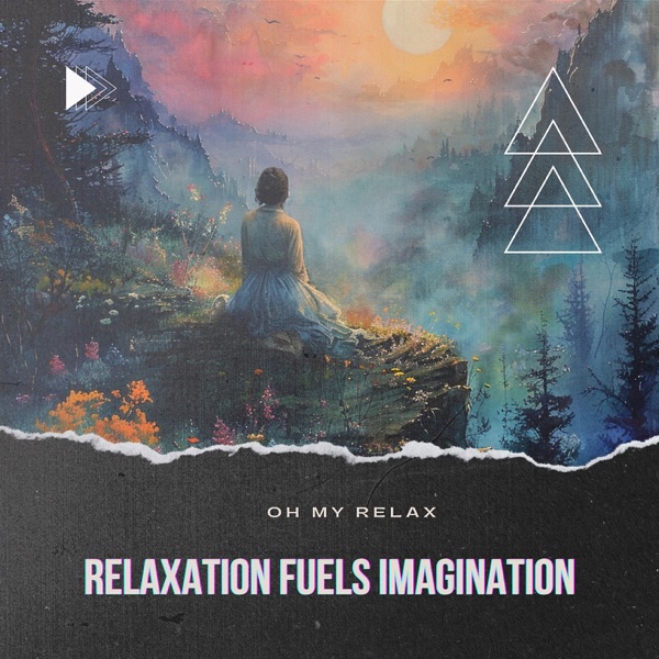 Relaxation Fuels Imagination