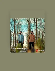 Listen to Yunus Emre Özgün, watch music videos, read bio, see tour dates & more!