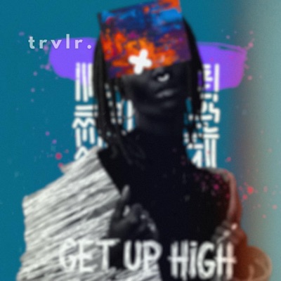 Get up high (feat. Just Eddie) - Single