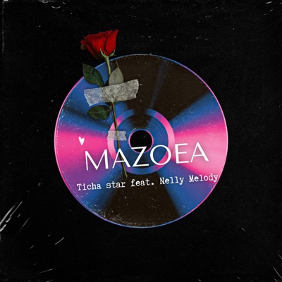 Mazoea (feat. Nelly melody) - Single