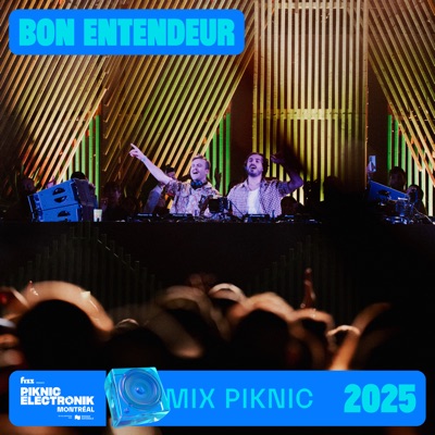 Mix Piknic: Bon Entendeur in Montréal, Oct 11, 2025 (DJ Mix)