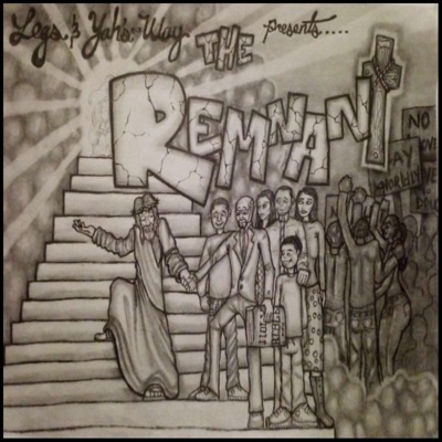 The Remaining Few (vol. 1) [feat. Legz & Yah's-Way]