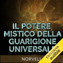 Il potere mistico della guarigione universale