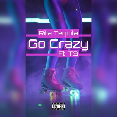 Go Crazy (feat. T3) - Single
