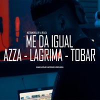 Me da igual (feat. Lágrima & Tobar) - Single - Azza