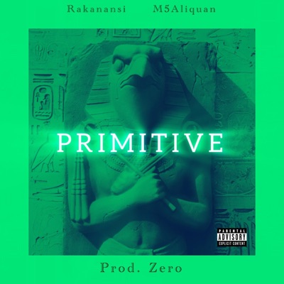 Primitive (feat. M5Aliquan) - Single