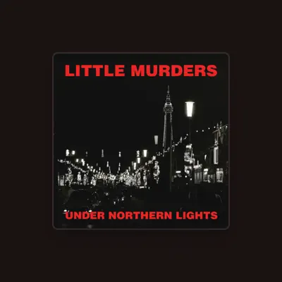Listen to Little Murders, watch music videos, read bio, see tour dates & more!