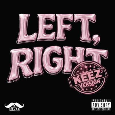 LEFT, RIGHT (KEEZOPENDOORS REMIX) - Single