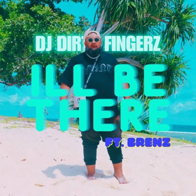 I'll Be There (feat. Brenz) - Single