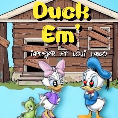 DUCK EM' (feat. Loui Paso) - Single