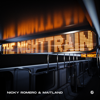 The Nighttrain - Nicky Romero & Maitland