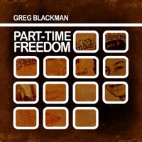 Part Time Freedom - Single - Greg Blackman
