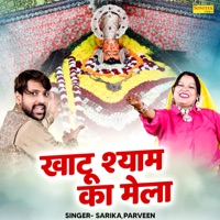 Khatushyam Ka Mela - Single - Sarika & Parveen