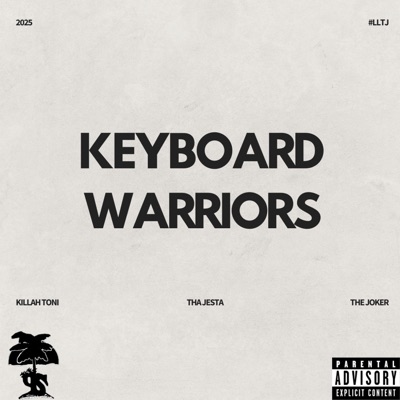 Keyboard Warriors (feat. The Joker & Killah Toni) - Single