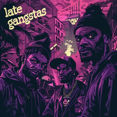 Late Gangstas - Single