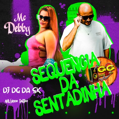 Sequencia da Sentadinha (feat. Mc Debby & Dj Dg Da Sk) - Single