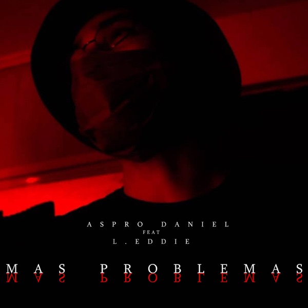 Mas Problemas (feat. L. Eddie)