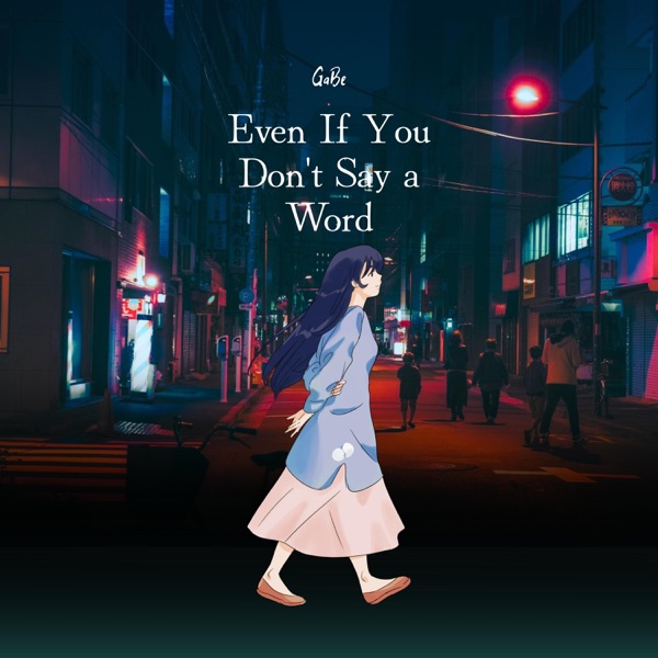 Even If You Don't Say a Word