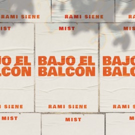 Bajo el Balcón (feat. Siene & Rami) Mist