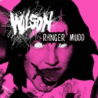 Ranger Mudd (Remastered) - Single - Wilson
