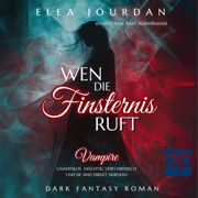 Wen die Finsternis ruft - Elea Jourdan & audioparadies
