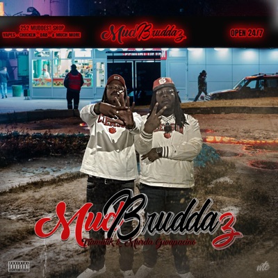 Mud Bruddaz (feat. Murda Gwapacino)