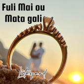 Fuli Mai Ou Mata Gali