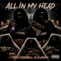 All In My Head (feat. Curry) - Single - OTG Luhdell