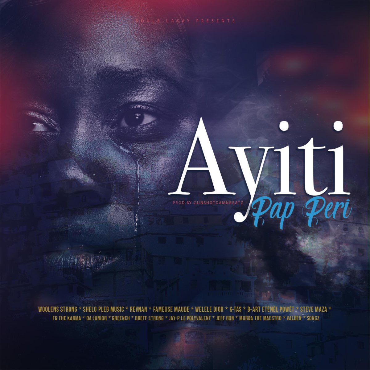 ‎AYITI PAP PERI (feat. WOOLENS STRONG, SHELO PLEB MUSIC, REVNAN ...