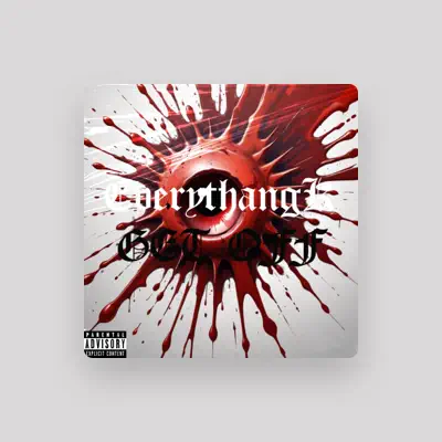 Listen to Everythangk, watch music videos, read bio, see tour dates & more!