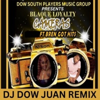 Cameras (feat. Blaque Loyalty & Bren Got Hits) [Dj Dow Juan Remix] - Single - Dj Dow Juan