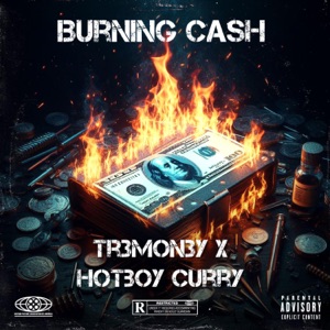 Burning Cash (feat. Hotboy Curry)