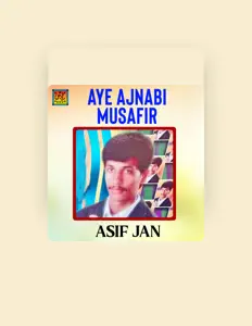 Escucha a Asif Jan, mira videos musicales, lee su biografía, consulta las fechas de las gira y más.
