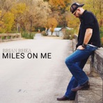 Miles On Me - Single