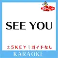 SEE YOU