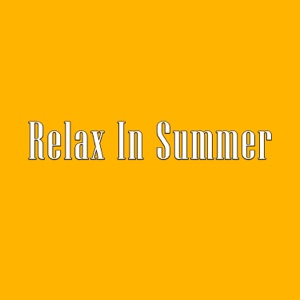 Relax In Summer