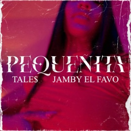 Pequeñita Tale$ & Jamby el Favo