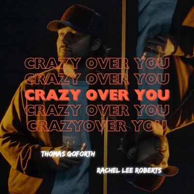Crazy over You (feat. Rachel Lee Roberts) - Single