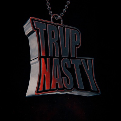 TRVP NASTY X3 - Single