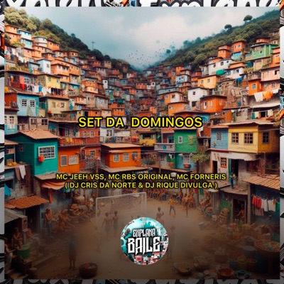 Set da Domingos (feat. Mc Forneris & MC RBS ORIGINAL) - Single