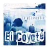 El coyoté - La mélancolie