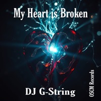 Heart Is Broken - Single - DJ G-String