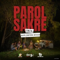 Parol Sakre - OMJA (feat. Wave Empire Music & OMJA) - Single - AVI S, Ejilen Music & Sish