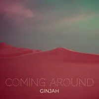 Coming Around — Ginjah