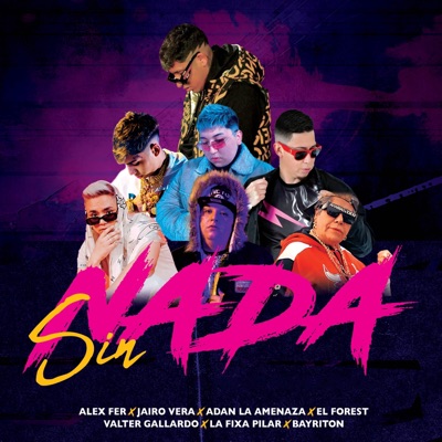 Sin Nada (feat. La Fixapilar, Forest & Valter Gallardo) - Single