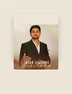 Ouça Jasur Ashurov, assista a videoclipes, leia a biografia, veja as datas das turnês e mais!